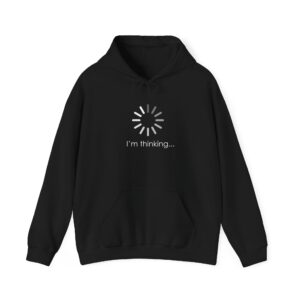 I'm Thinking Hoodie, Funny Loading Icon Sweatshirt, Gift for Programmers and Introverts, Tech Humor Apparel