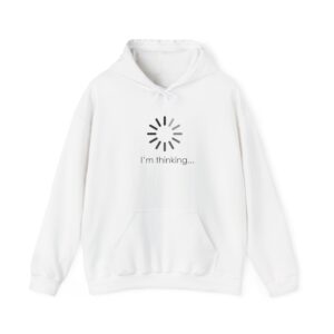 Alternative view of I'm Thinking Hoodie, Funny Loading Icon Sweatshirt, Gift for Programmers and Introverts, Tech Humor Apparel
