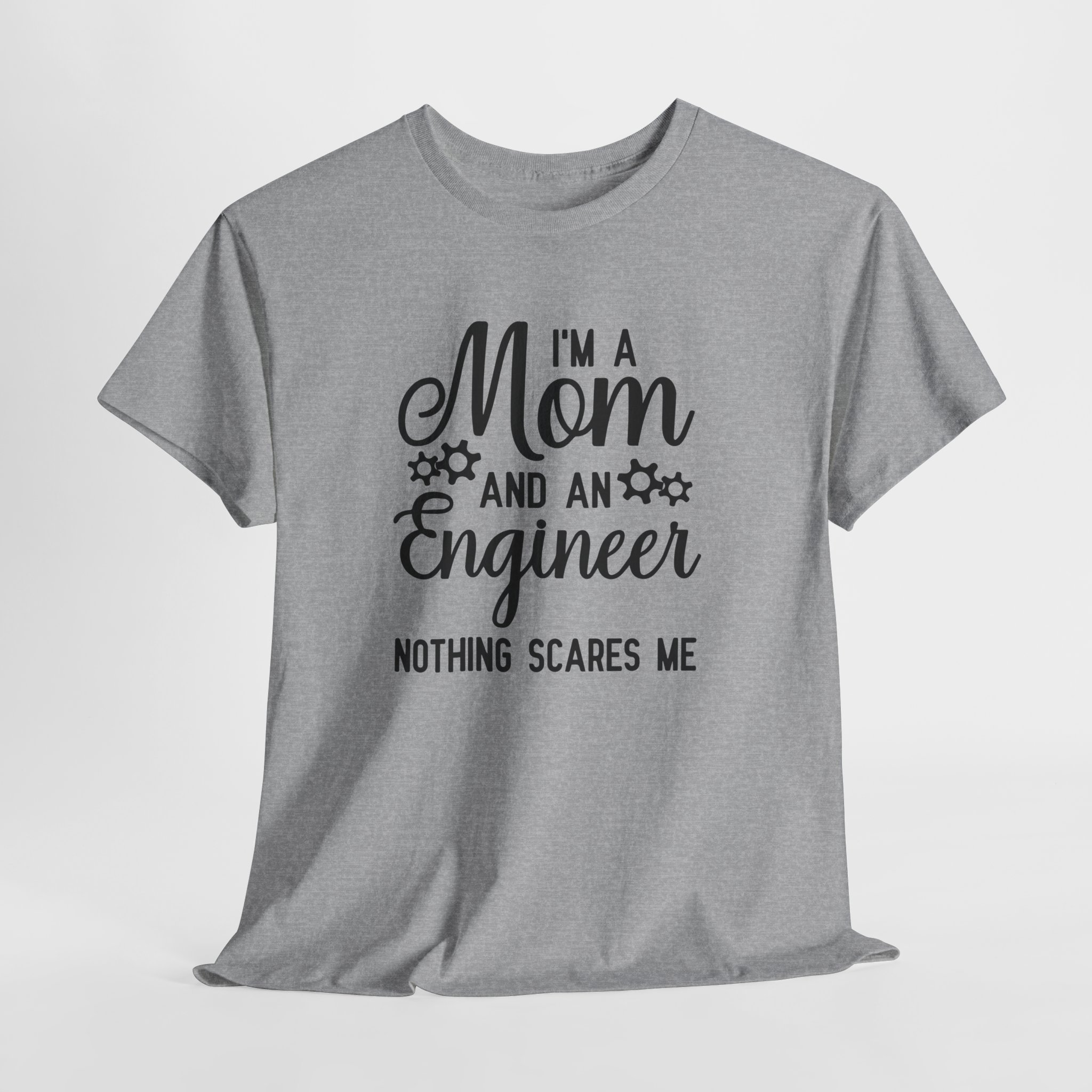 I'm a Mom and an Engineer Nothing Scares Me T-Shirt, Funny Mother's Day Gift, Female Engineer Appreciation Tee, Unisex STEM Mom Shirt - Image 4