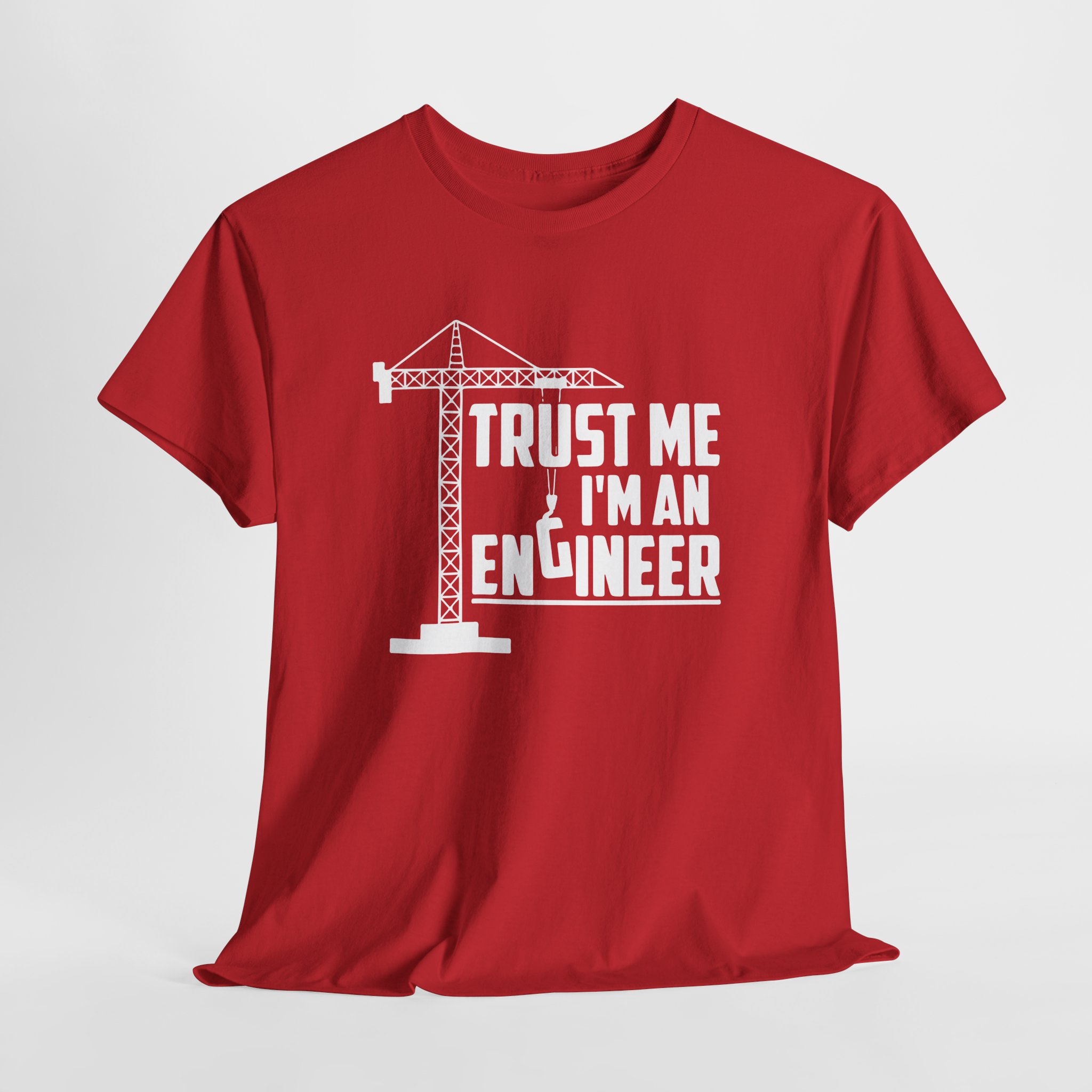 Trust Me I'm an Engineer T-Shirt, Funny Civil Engineer Tee with Tower Crane Graphic, Construction Gift for Men and Women - Image 17