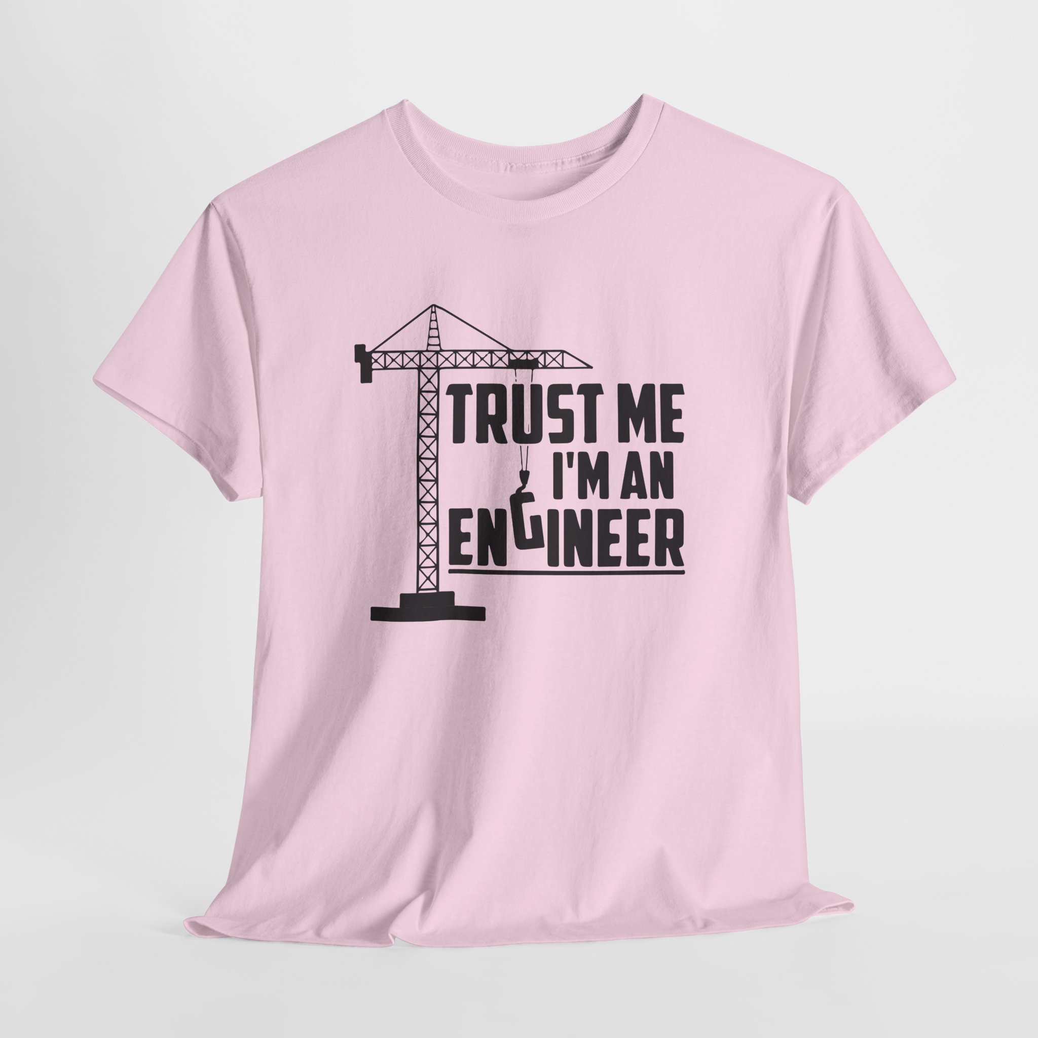 Trust Me I'm an Engineer T-Shirt, Funny Civil Engineer Tee with Tower Crane Graphic, Construction Gift for Men and Women - Image 16