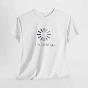 Alternative view of I'm Thinking T-Shirt, Funny Loading Icon Tee, Gift for Programmers and Introverts, Unisex Tech Humor Apparel