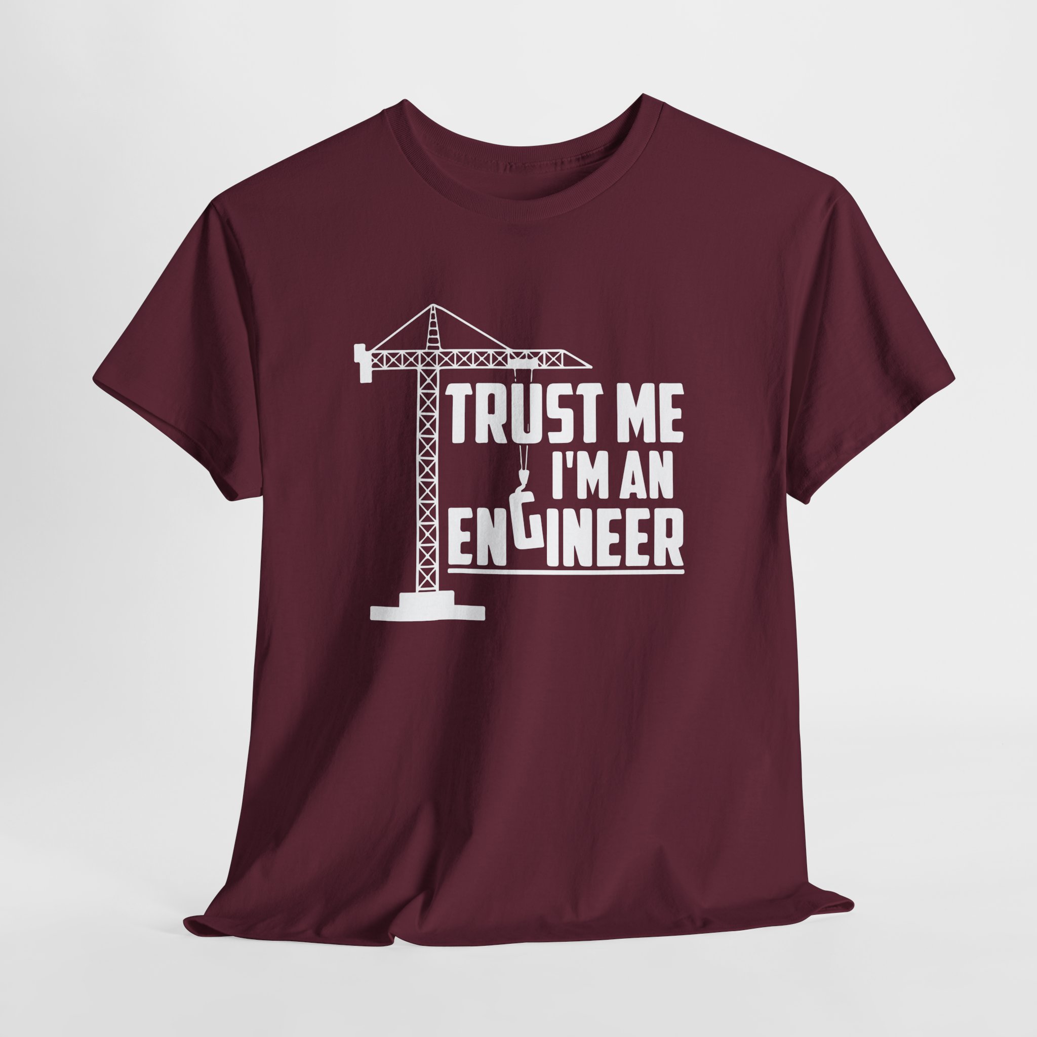 Trust Me I'm an Engineer T-Shirt, Funny Civil Engineer Tee with Tower Crane Graphic, Construction Gift for Men and Women - Image 7