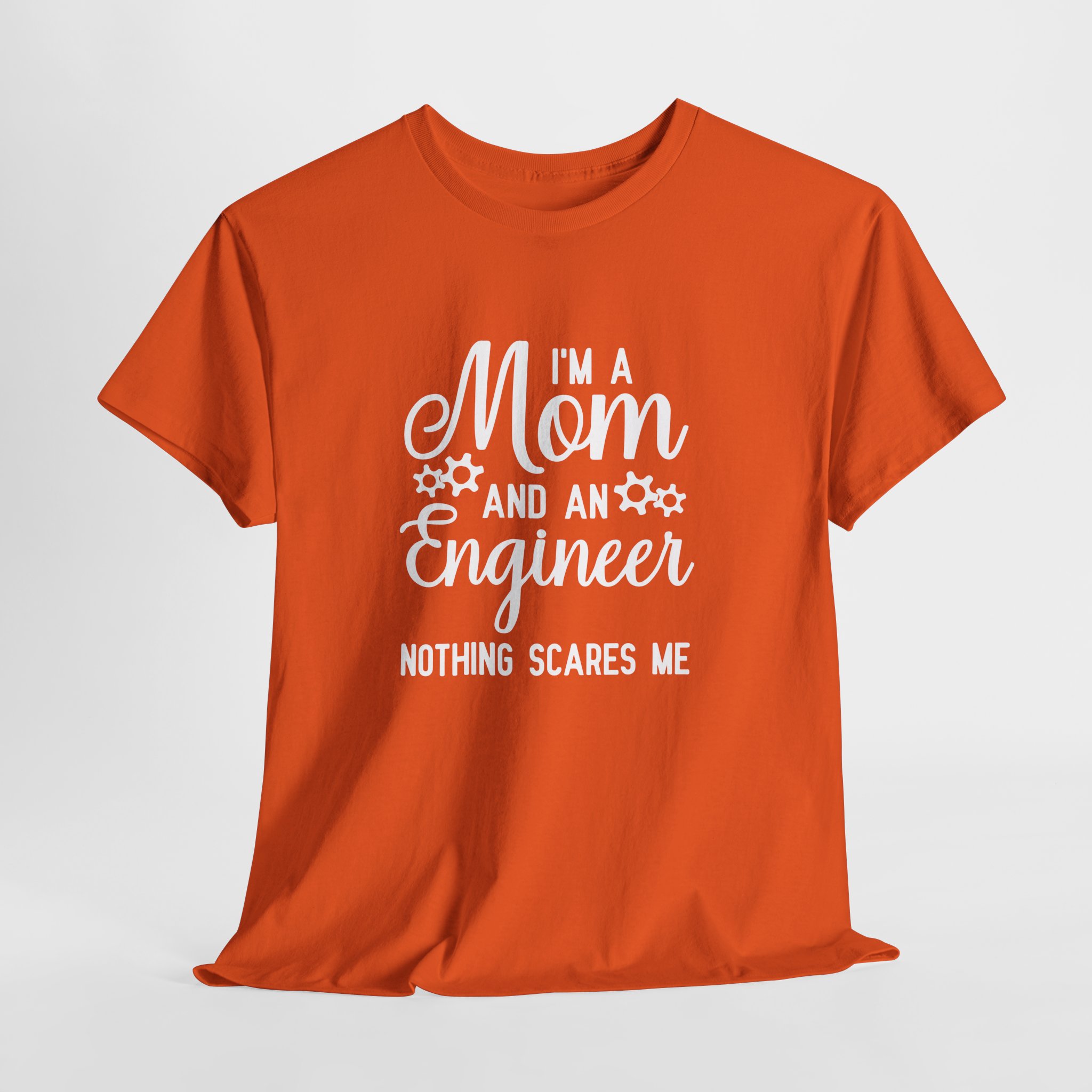 I'm a Mom and an Engineer Nothing Scares Me T-Shirt, Funny Mother's Day Gift, Female Engineer Appreciation Tee, Unisex STEM Mom Shirt - Image 6
