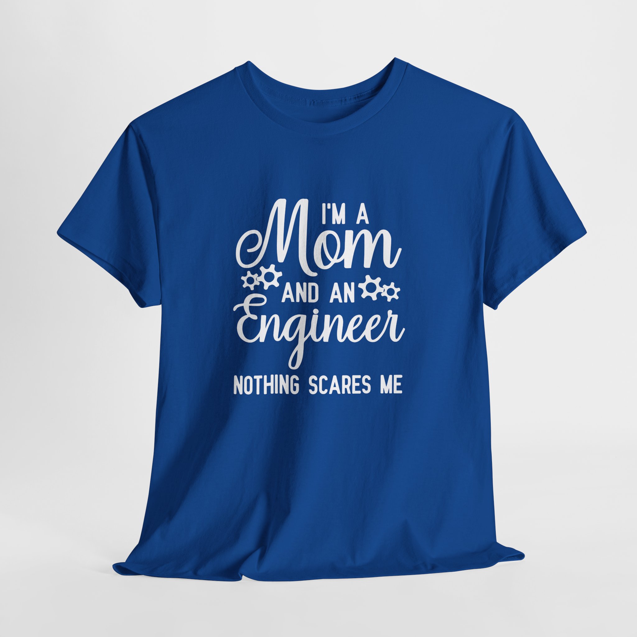 I'm a Mom and an Engineer Nothing Scares Me T-Shirt, Funny Mother's Day Gift, Female Engineer Appreciation Tee, Unisex STEM Mom Shirt - Image 15