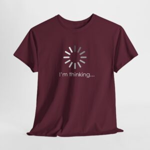 I'm Thinking T-Shirt, Funny Loading Icon Tee, Gift for Programmers and Introverts, Unisex Tech Humor Apparel