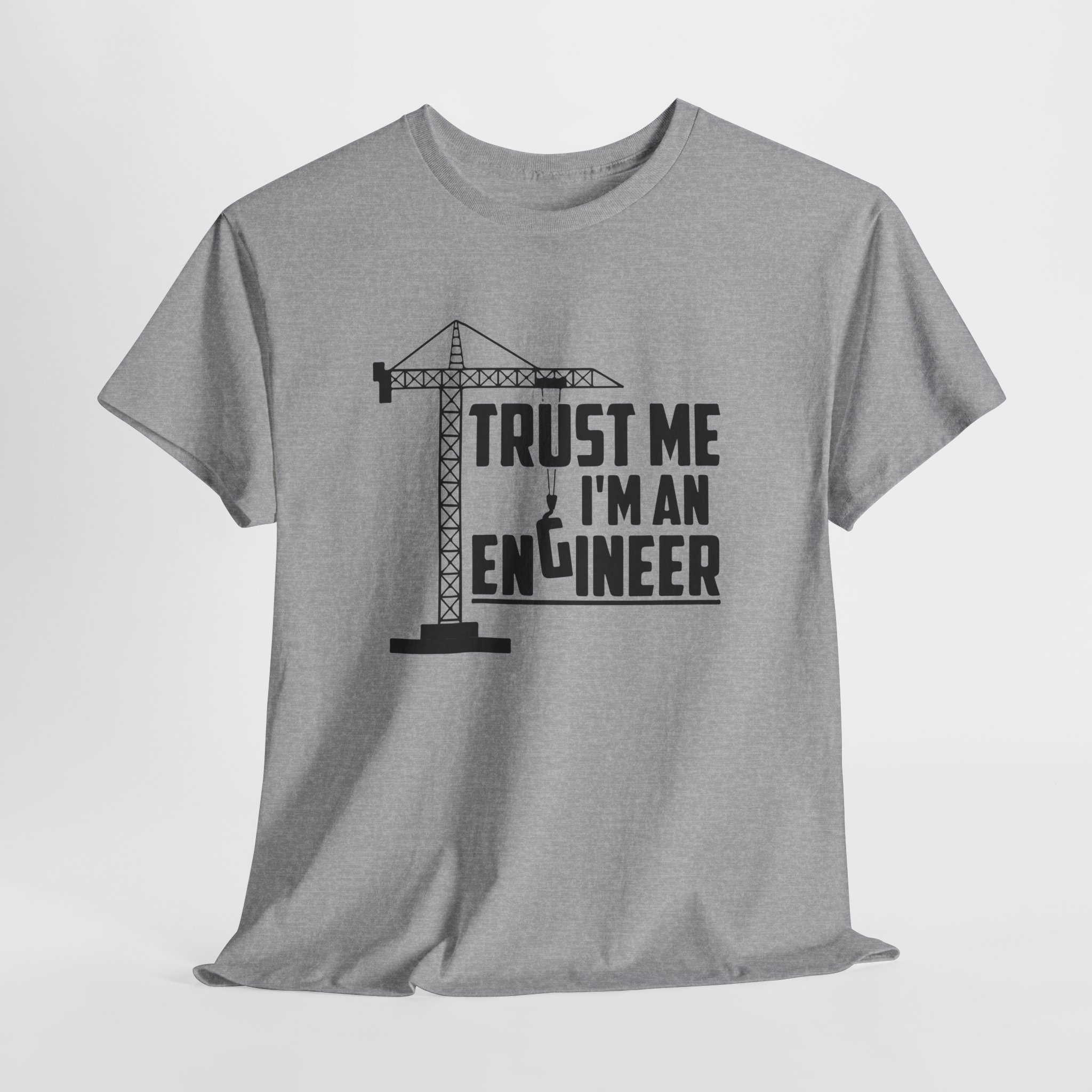 Trust Me I'm an Engineer T-Shirt, Funny Civil Engineer Tee with Tower Crane Graphic, Construction Gift for Men and Women - Image 4