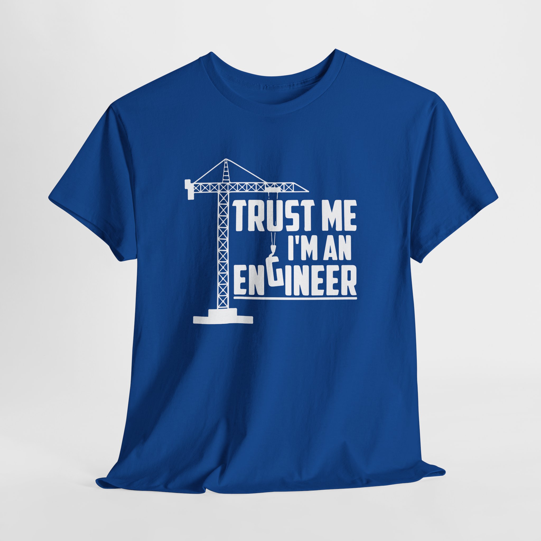 Trust Me I'm an Engineer T-Shirt, Funny Civil Engineer Tee with Tower Crane Graphic, Construction Gift for Men and Women - Image 15